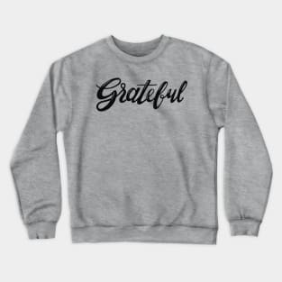 Grateful Crewneck Sweatshirt